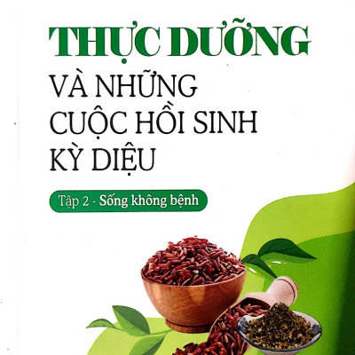 Sách - Combo Thực dưỡng và những cuộc hồi sinh kỳ diệu - Tập 1 + Tập 2 (Ăn Đúng Sống Vui - Sống không bệnh)