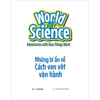 World Of Science - Những Bí Ẩn Về Cách Vạn Vật Vận Hành