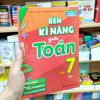 Rèn Kĩ Năng Giải Toán Lớp 7 - Tập 1