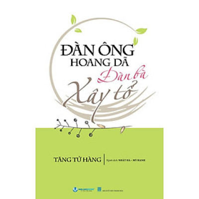 Đàn Ông Hoang Dã, Đàn Bà Xây Tổ