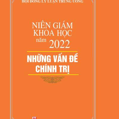 Niên Giám Khoa Học Năm 2022  - Hội đồng Lý luận trung ương - NXB Chính trị Quốc gia Sự thật
