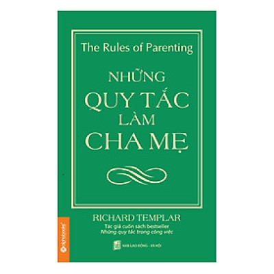 Những Quy Tắc Làm Cha Mẹ (Tái Bản)