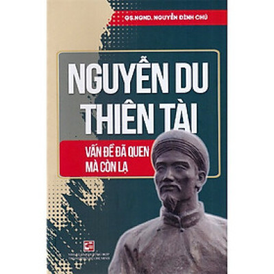 Nguyễn Du Thiên Tài - Vấn Đề Đã Quen Mà Còn Lạ - THO