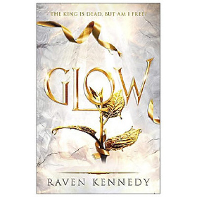 The Plated Prisoner Series Book 4: Glow