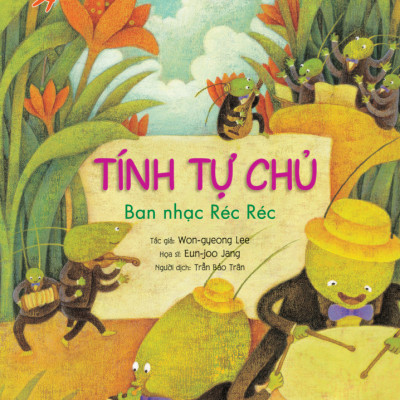 Phẩm Chất Nhà Lãnh Đạo Nhí - Tính Tự Chủ - Ban Nhạc Réc Réc