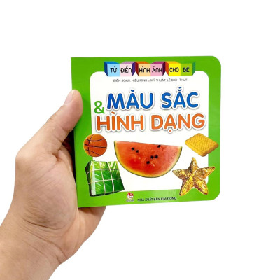 Từ Điển Hình Ảnh Cho Bé: Màu Sắc Và Hình Dạng (Tái Bản 2019)