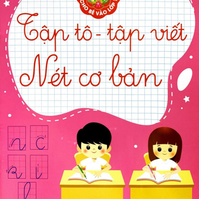 Hành Trang Cho Bé Vào Lớp 1 - Tập Tô - Tập Viết Nét Cơ Bản (Tái Bản 2023)