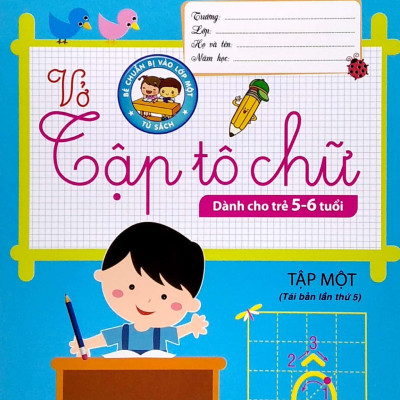 Bé Chuẩn Bị Vào Lớp Một - Vở Tập Tô Chữ - Tập 1 (Dành Cho Trẻ 5-6 Tuổi)