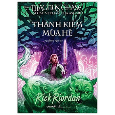 Thanh Kiếm Mùa Hè (Phần 1 Series Magnus Chase Và Các Vị Thần Của Asgard) (Tái Bản)