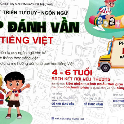 Phát Triển Năng Lực Tư Duy - Ngôn Ngữ - Tập Đánh Vần Tiếng Việt (4-6 Tuổi) (Tái Bản 2024)