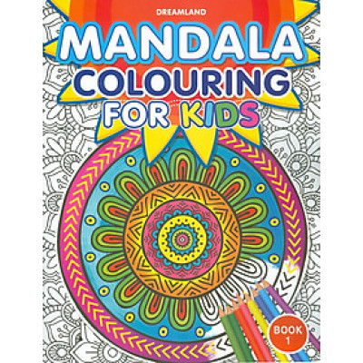 Mandala Colouring For Kids - Book 1 (Sách tô màu họa tiết cho trẻ em - Tập 1)