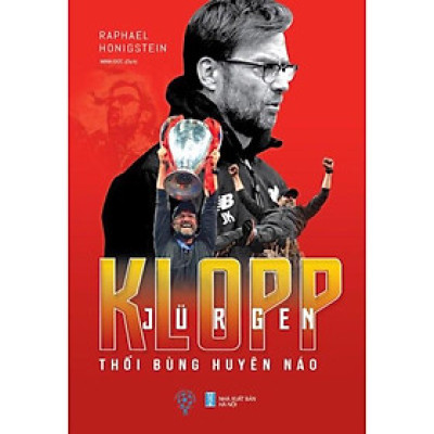 Sách - Jurgen Klopp - Thổi bùng huyên náo