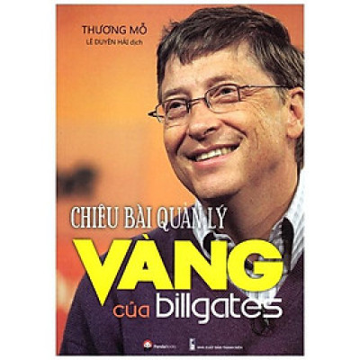 Chiêu Bài Quản Lý Vàng Của Bill Gates