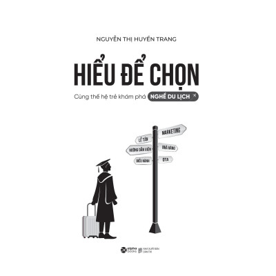 Hiểu Để Chọn - Cùng Thế Hệ Trẻ Khám Phá Nghề Du Lịch - Bản Quyền