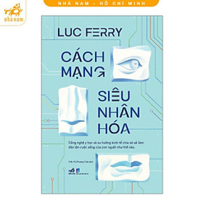 Sách - Cách mạng siêu nhân hóa (Nhã Nam HCM)