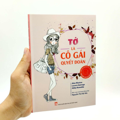Cẩm Nang Bạn Gái - Thủ Lĩnh Của Sự Thay Đổi - Tớ Là Cô Gái Quyết Đoán (Tái Bản 2022)
