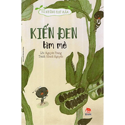 Tủ sách Từ những hạt mầm - Kiến đen tìm mè