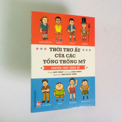 Sách - Thời Thơ Ấu Của .... Chuyện Thật Chưa Kể: Thời thơ ấu của các tổng thống Mỹ - Thời thơ ấu của các đại văn hào - Thời thơ ấu của các thiên tài nghệ thuật - Thời thơ ấu của các huyền thoại thể thao - Thời thơ ấu của các nhà cải cách lừng danh ...