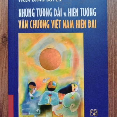 Sách - Những tượng đài và hiện tượng văn chương Việt Nam hiện đại ( Bìa mềm )