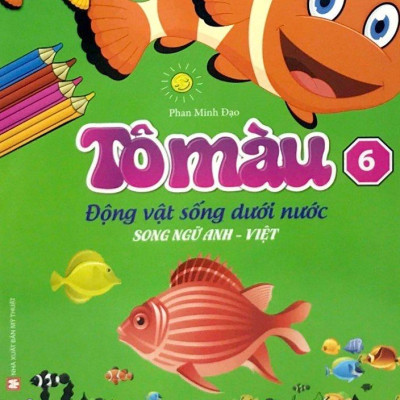 Tô Màu Động Vật Dưới Nước Tập 6 (Song Ngữ Anh Việt)
