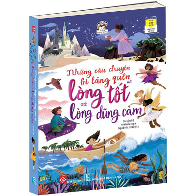 Sách - Những Câu Chuyện Bị Lãng Quên Về Lòng Tốt Và Lòng Dũng Cảm - Đinh Tị Books