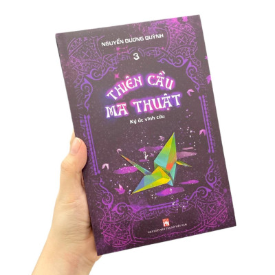 Thiên Cầu Ma Thuật - Tập 3: Ký Ức Vĩnh Cửu