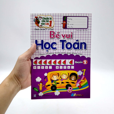 Chuẩn Bị Cho Bé Vào Lớp 1 - Bé Vui Học Toán - Quyển 2 (Tái Bản)