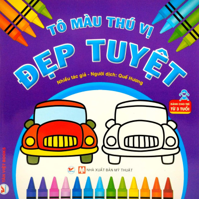 Tô Màu Thú Vị - Đẹp Tuyệt (Dành Cho Trẻ Từ 3 Tuổi)