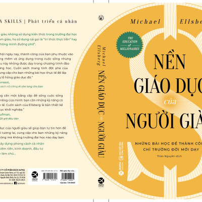 Nền Giáo Dục Của Người Giàu - Những Bài Học Để Thành Công Chỉ Trường Đời Mới Dạy (Michael Ellsberg)