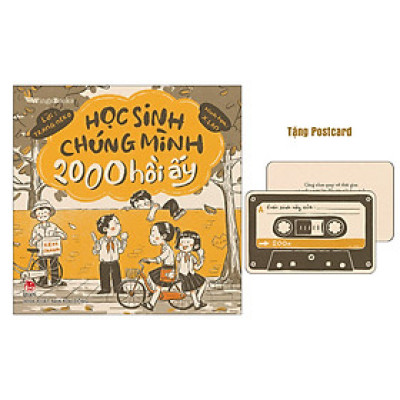 Học Sinh Chúng Mình 2000 Hồi Ấy [Tặng Postcard]
