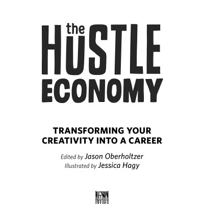 The Hustle Economy: Transforming Your Creativity Into A Career