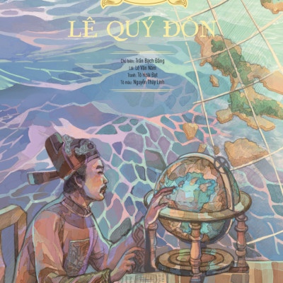 Lịch Sử Việt Nam Bằng Tranh - Lê Quý Đôn (Bản Màu) (Tái Bản 2023)