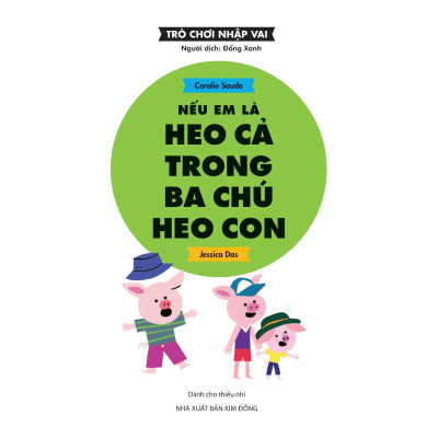 Trò Chơi Nhập Vai - Nếu Em Là Heo Cả Trong Ba Chú Heo Con