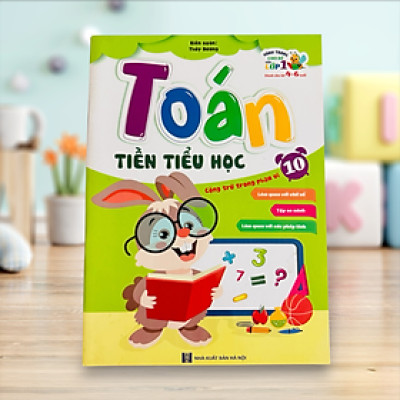 Sách- Toán Tiền Tiểu Học Cộng Trừ Trong Phạm Vi 10 (Hành trang cho bé chuẩn bị vào lớp 1)