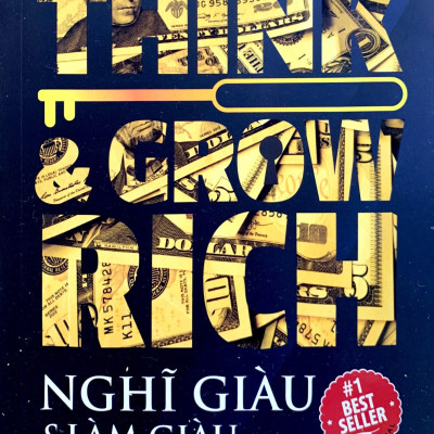 Think And Grow Rich - Nghĩ Giàu Và Làm Giàu