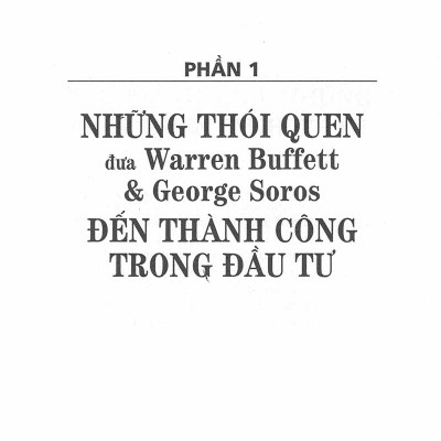 Bí Quyết Đầu Tư Và Kinh Doanh Chứng Khoán Của Tỷ Phú Warren Buffett Và George Soros _FN