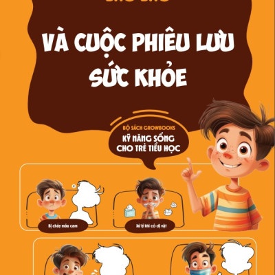 Sách Bao Bao Và Cuộc Phiêu Lưu Sức Khoẻ - Growbooks - Kỹ Năng Sống Dành Cho Trẻ Tiểu Học