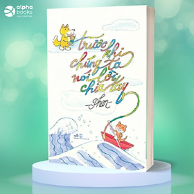 Trước Khi Chúng Ta Nói Lời Chia Tay (Phan) - Bản Quyền