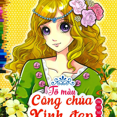 Tô Màu Công Chúa Xinh Đẹp - Công Chúa Thời Trang (Tái Bản 2023)