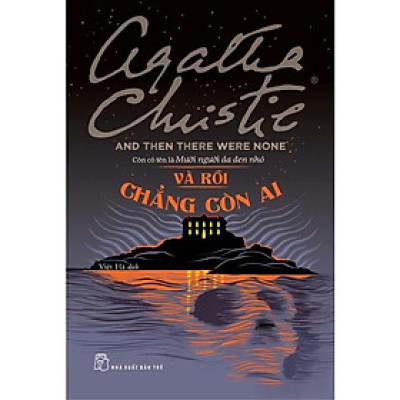 Sách-Và Rồi Chẳng Còn Ai ( Mười người da đen nhỏ tái bản)