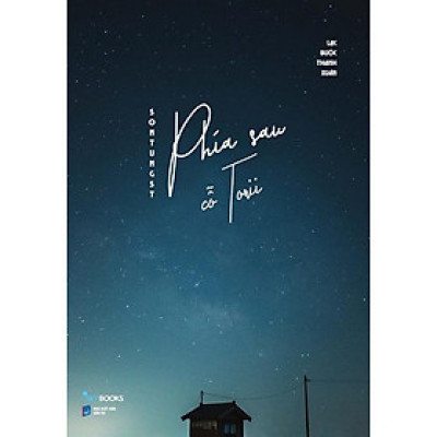 Phía Sau Cỗ TORII - Lạc Bước Thanh Xuân - Skybooks