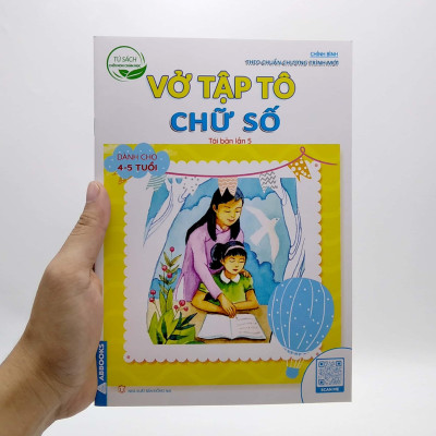 Tủ Sách Chồi Non Chăm Học - Vở Tập Tô Chữ Số - Dành Cho 4-5 Tuổi (Theo Chuẩn Chương Trính Mới) (Tái Bản Lần 5)