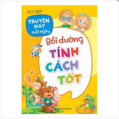 Sách: Truyện Hay Mỗi Ngày - Bồi Dưỡng Tính Cách Tốt