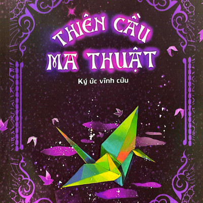 Thiên Cầu Ma Thuật - Tập 3: Ký Ức Vĩnh Cửu