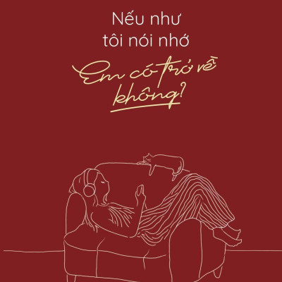 Sách (Thơ) - Nếu như tôi nói nhớ, em có trở về không? - Bản Quyền