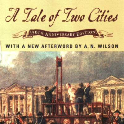 Signet Classics: A Tale of Two Cities (200th Anniversary Edition) (by Charles Dickens, with an Afterword by A.N. Wilson)