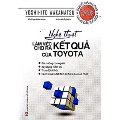 NGHỆ THUẬT LÀM VIỆC CHO RA KẾT QUẢ CỦA TOYOTA