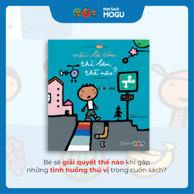Truyện Ehon bé 3-4-5 tuổi - Nếu Là Cậu Thì Làm Thế Nào?