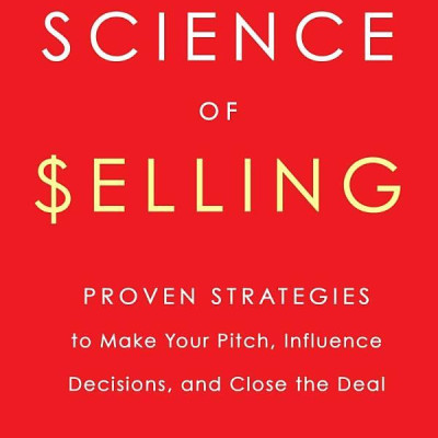The Science Of Selling