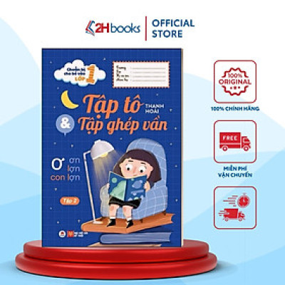 Sách- Chuẩn Bị Cho Bé Vào Lớp 1- Tập Tô và Tập Ghép Vần (tập 2) Tái bản 2022- 2HBooks